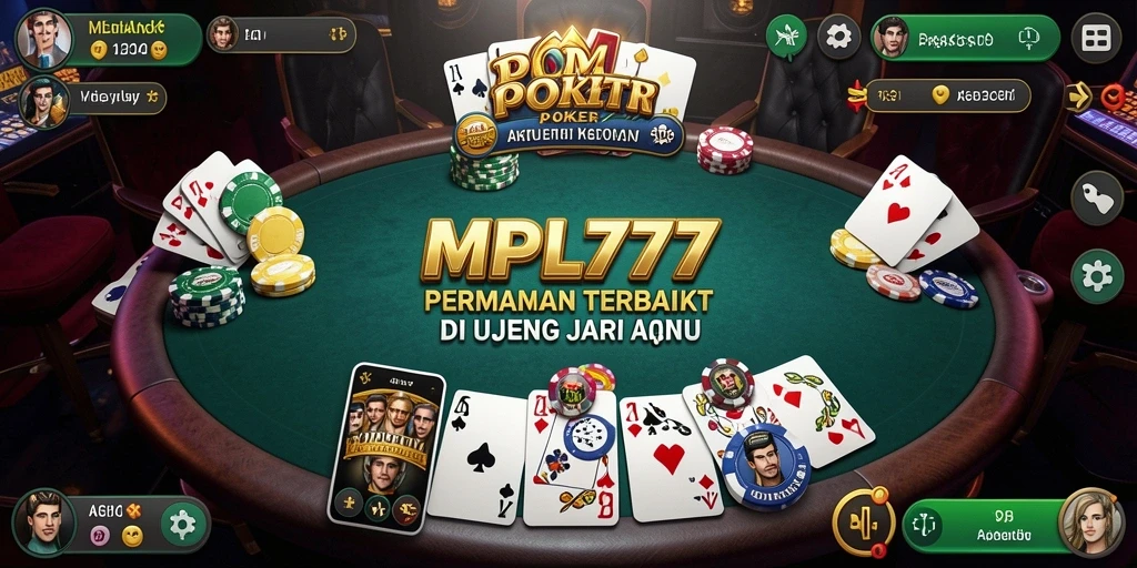 Gambaran menarik dari gameplay seru Poker di MPL777.